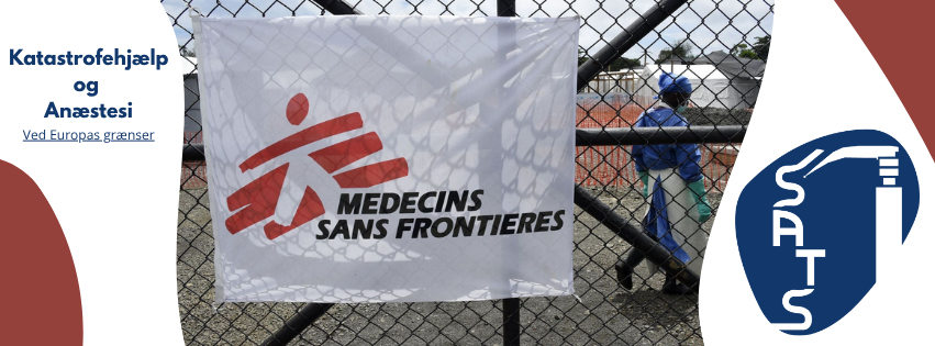 MSF+SATS Anæstesi og Katastrofehjælp Ved Europas grænser